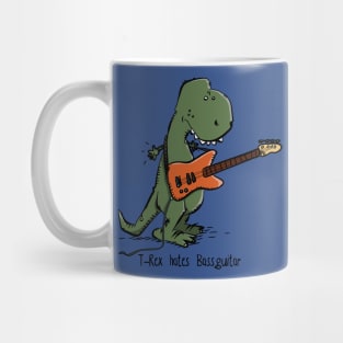 T-rex hates bass guitar Mug
